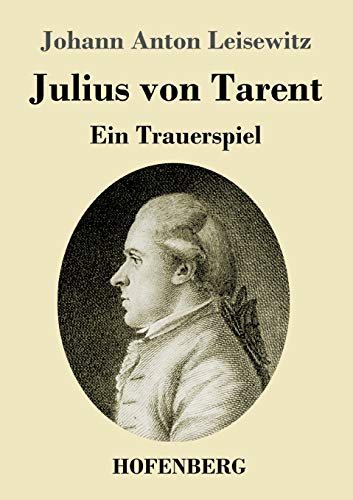 Imagen de archivo de Julius von Tarent: Ein Trauerspiel (German Edition) a la venta por Lucky's Textbooks