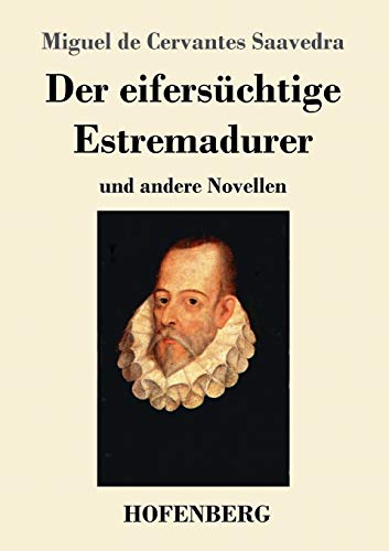 Stock image for Der eiferschtige Estremadurer: und andere Novellen (German Edition) for sale by Lucky's Textbooks