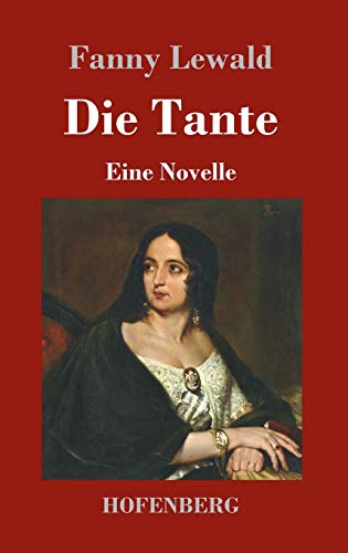 Beispielbild fr Die Tante: Eine Novelle zum Verkauf von WorldofBooks