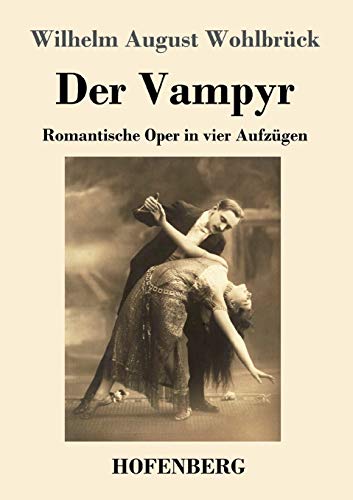 9783743737006: Der Vampyr: Romantische Oper in vier Aufzgen (German Edition)