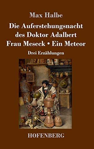 9783743737600: Die Auferstehungsnacht des Doktor Adalbert / Frau Meseck / Ein Meteor: Drei Erzhlungen