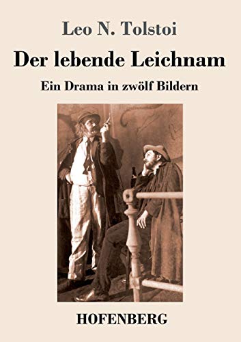 Stock image for Der lebende Leichnam: Ein Drama in zwlf Bildern (German Edition) for sale by Book Deals