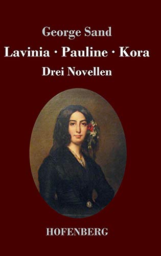 9783743738669: Lavinia - Pauline - Kora: Drei Novellen (German Edition)