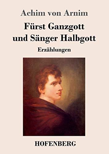 Stock image for F ¼rst Ganzgott und S ¤nger Halbgott: Erz ¤hlungen (German Edition) [Soft Cover ] for sale by booksXpress