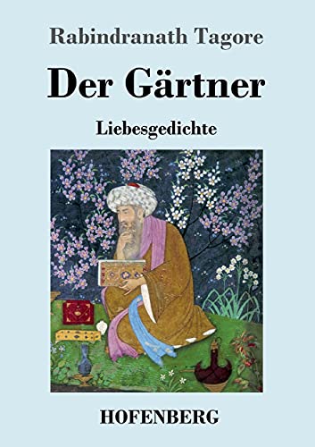 Stock image for Der G¤rtner: Liebesgedichte (German Edition) [Soft Cover ] for sale by booksXpress