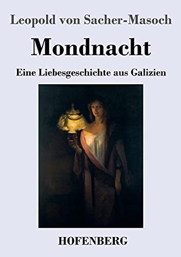 Stock image for Mondnacht: Eine Liebesgeschichte aus Galizien (German Edition) [Soft Cover ] for sale by booksXpress