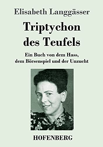 Beispielbild fr Triptychon des Teufels: Ein Buch von dem Hass, dem B ¶rsenspiel und der Unzucht (German Edition) [Soft Cover ] zum Verkauf von booksXpress