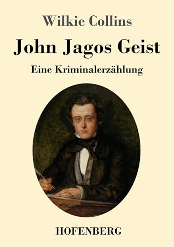 Imagen de archivo de John Jagos Geist: Eine Kriminalerz ¤hlung (German Edition) [Soft Cover ] a la venta por booksXpress