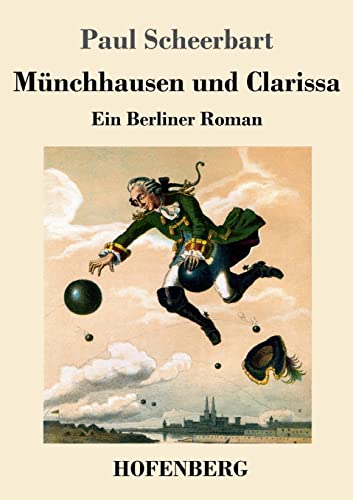 Beispielbild fr M ¼nchhausen und Clarissa: Ein Berliner Roman (German Edition) [Soft Cover ] zum Verkauf von booksXpress