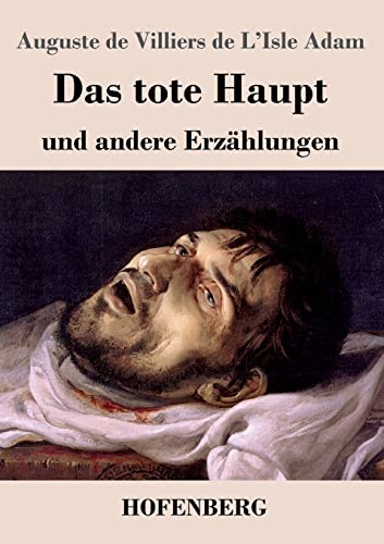 Beispielbild fr Das tote Haupt und andere Erz ¤hlungen (German Edition) [Soft Cover ] zum Verkauf von booksXpress