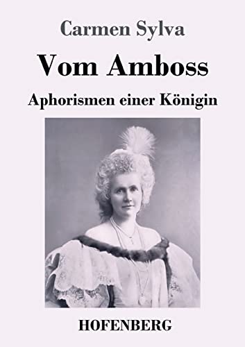 Imagen de archivo de Vom Amboss: Aphorismen einer Knigin (German Edition) a la venta por Lucky's Textbooks