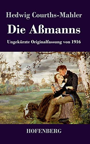 9783743743199: Die Amanns: Ungekrzte Originalfassung von 1916