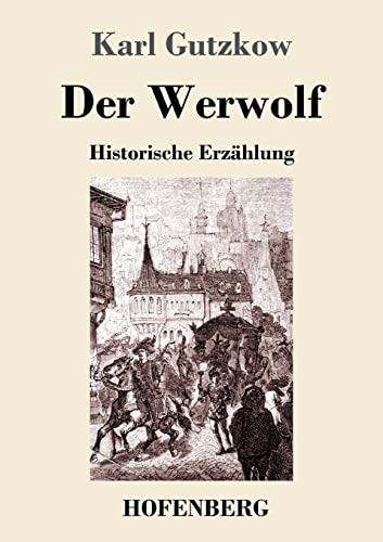 9783743743410: Der Werwolf: Historische Erzhlung