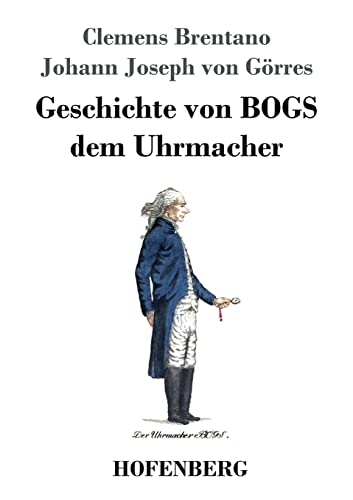 Geschichte von BOGS dem Uhrmacher - Clemens Brentano