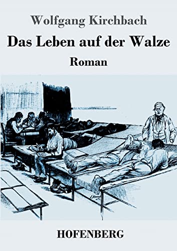 Beispielbild fr Das Leben auf der Walze: Roman (German Edition) zum Verkauf von Lucky's Textbooks