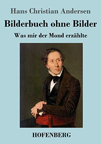 Stock image for Bilderbuch ohne Bilder: Was mir der Mond erzhlte (German Edition) for sale by Books Unplugged