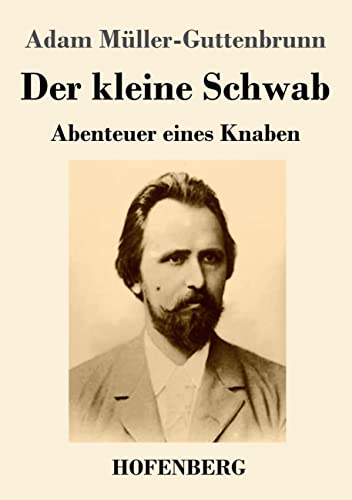 9783743745544: Der kleine Schwab: Abenteuer eines Knaben