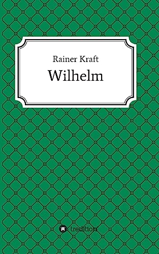Stock image for Wilhelm (German Edition) for sale by Lucky's Textbooks