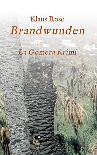 Imagen de archivo de Brandwunden: La Gomera-Krimi (German Edition) a la venta por Lucky's Textbooks