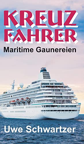 9783743912106: Kreuzfahrer: Maritime Gaunereien (German Edition)