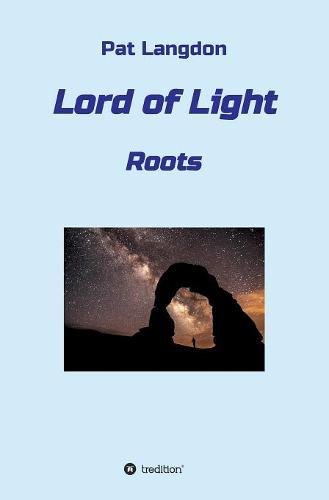 Beispielbild fr Lord of Light : Roots zum Verkauf von Buchpark