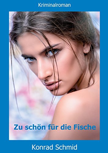 Imagen de archivo de Zu schn fr die Fische Kriminalroman a la venta por PBShop.store US