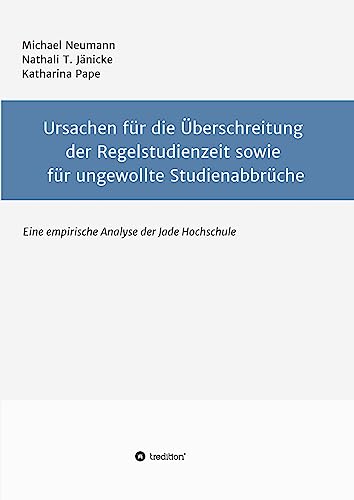 Stock image for Ursachen fr die berschreitung der Regelstudienzeit sowie fr ungewollte Studienabbrche (German Edition) for sale by Lucky's Textbooks