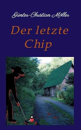 Beispielbild fr Der letzte Chip zum Verkauf von medimops