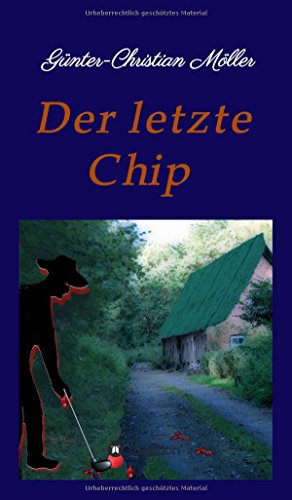 Stock image for Der letzte Chip (German Edition) for sale by Lucky's Textbooks