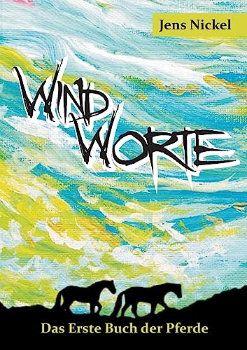 Stock image for Windworte: Das Erste Buch der Pferde for sale by medimops