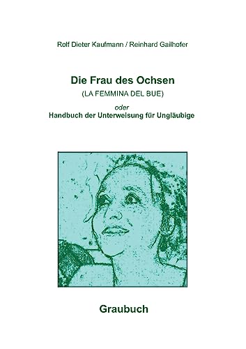 Beispielbild fr Die Frau des Ochsen (LA FEMMINA DEL BUE) (German Edition) zum Verkauf von Lucky's Textbooks