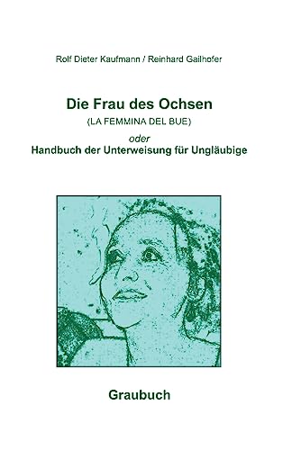 Beispielbild fr Die Frau des Ochsen (LA FEMMINA DEL BUE) (German Edition) zum Verkauf von Lucky's Textbooks