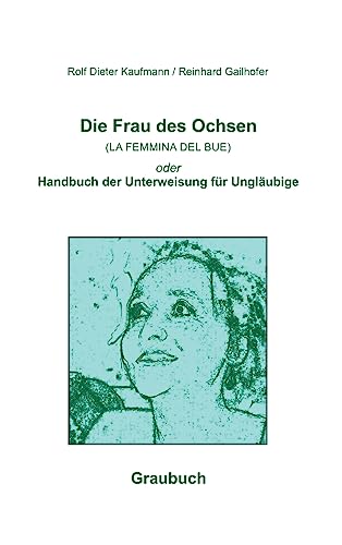 Stock image for Die Frau des Ochsen (LA FEMMINA DEL BUE) (German Edition) for sale by Lucky's Textbooks