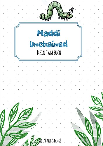 Maddi unchained - Stangl, Wolfgang