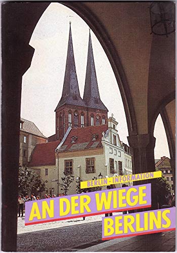 Stock image for An der Wiege Berlins Spaziergang durch das Nikolaiviertel for sale by Antiquariat Armebooks