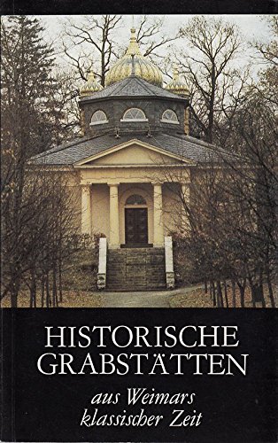 9783744300100: Historische Grabsttten aus Weimars klassischer Zeit