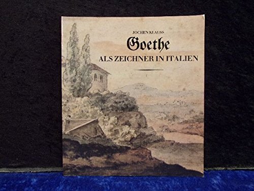 Stock image for Goethe als Zeichner in Italien for sale by Oberle