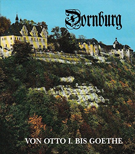 9783744300780: Dornburg. Von Otto I. bis Goethe