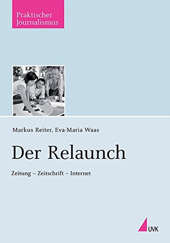 9783744500401: Der Relaunch: Zeitung - Zeitschrift - Internet