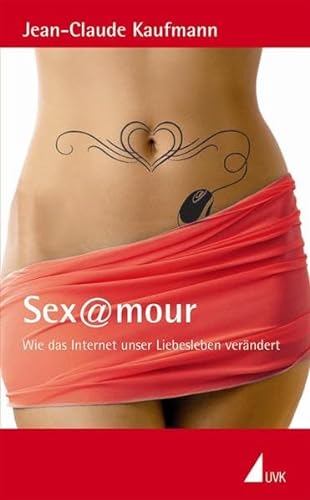 9783744503518: Sex@mour: Wie das Internet unser Liebesleben verändert