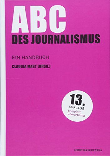 Beispielbild fr ABC des Journalismus: Ein Handbuch (Praktischer Journalismus) zum Verkauf von medimops