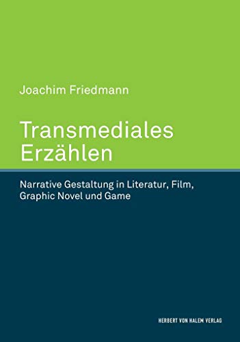 Beispielbild fr Transmediales Erzhlen: Narrative Gestaltung in Literatur, Film, Graphic Novel und Game zum Verkauf von medimops
