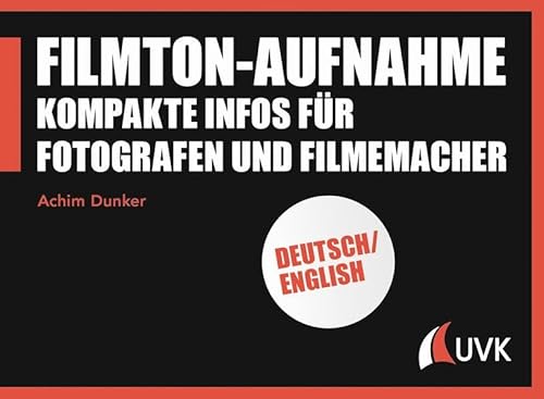 Stock image for Filmton-Aufnahme: Kompakte Infos fr Fotografen und Filmemacher (Praxis Film) for sale by medimops
