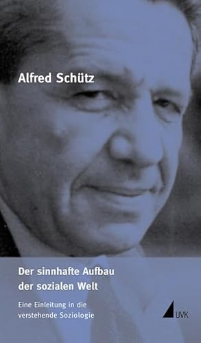 9783744517584: Der sinnhafte Aufbau der sozialen Welt: Eine Einleitung in die verstehende Soziologie (Alfred Schtz Werkausgabe)