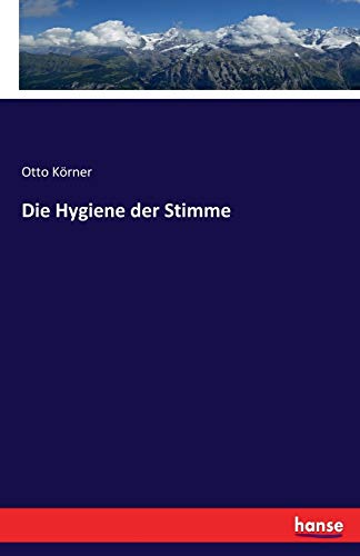 Stock image for Die Hygiene der Stimme (German Edition) for sale by Lucky's Textbooks