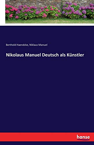 Stock image for Nikolaus Manuel Deutsch als Knstler (German Edition) for sale by Lucky's Textbooks