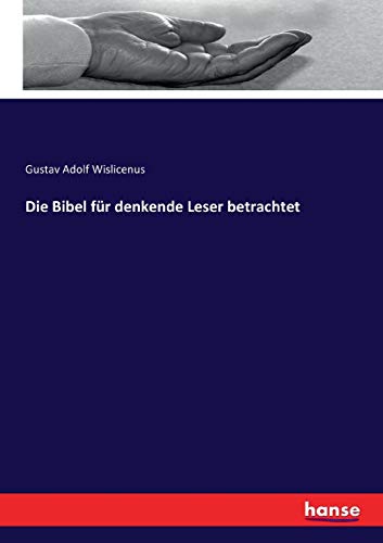 9783744610049: Die Bibel fr denkende Leser betrachtet (German Edition)