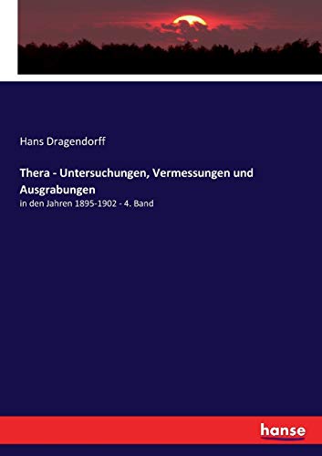 Imagen de archivo de Thera - Untersuchungen, Vermessungen und Ausgrabungen: in den Jahren 1895-1902 - 4. Band a la venta por AwesomeBooks