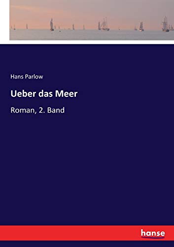 Stock image for Ueber das Meer: Roman, 2. Band (German Edition) for sale by Lucky's Textbooks