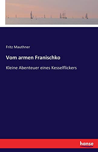9783744627740: Vom armen Franischko: Kleine Abenteuer eines Kesselflickers (German Edition)